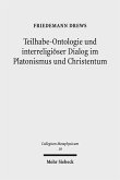Teilhabe-Ontologie und interreligiöser Dialog im Platonismus und Christentum (eBook, PDF)