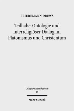 Teilhabe-Ontologie und interreligiöser Dialog im Platonismus und Christentum (eBook, PDF) - Drews, Friedemann