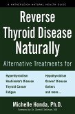 Reverse Thyroid Disease Naturally (eBook, ePUB)