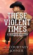 These Violent Times (eBook, ePUB) - Bild 1