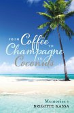 From Coffee to Champagne to Coconuts (eBook, ePUB)