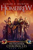 Homebrew (Metagamer Chronicles, #1) (eBook, ePUB)