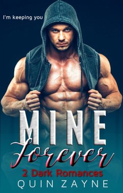 Cover Mine Forever-2 Dark Romances (Curvy Captive Standalones, #1) (eBook, ePUB)