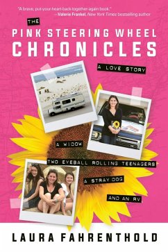 The Pink Steering Wheel Chronicles (eBook, ePUB) - Fahrenthold, Laura