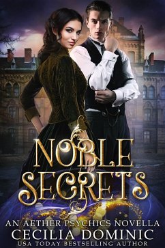 Noble Secrets (Aether Psychics, #0) (eBook, ePUB) - Dominic, Cecilia