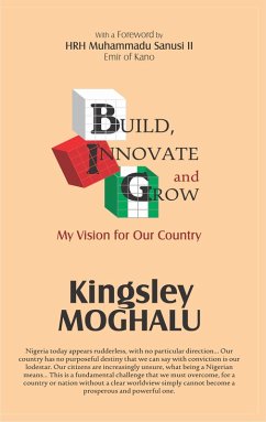 Build, Innovate and Grow (eBook, ePUB) - Moghalu, Kingsley