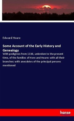 Some Account of the Early History and Genealogy - Hoare, Edward