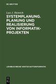 Systemplanung. Planung und Realisierung von Informatik-Projekten (eBook, PDF)