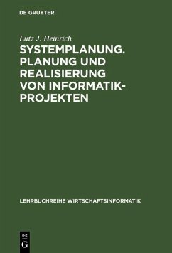 Systemplanung. Planung und Realisierung von Informatik-Projekten (eBook, PDF) - Heinrich, Lutz J.