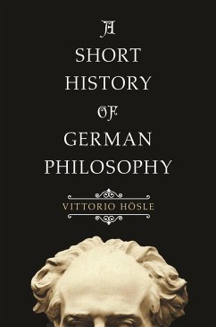 A Short History of German Philosophy - Hosle, Vittorio