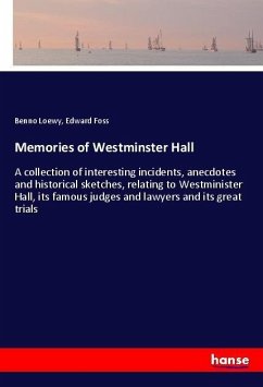 Memories of Westminster Hall - Loewy, Benno;Foss, Edward