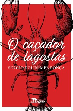 O caçador de lagostas (eBook, ePUB) - Mendonça, Sérgio Rolim