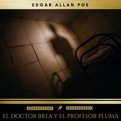 El doctor Brea y el profesor Pluma (MP3-Download) - Poe, Edgar Allan