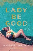 Lady Be Good (eBook, ePUB) Lady Be Good (eBook, ePUB)