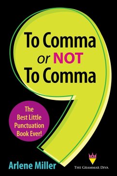 To Comma or Not to Comma (eBook, ePUB) - Miller, Arlene