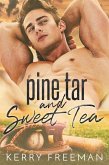 Pine Tar & Sweet Tea (eBook, ePUB)