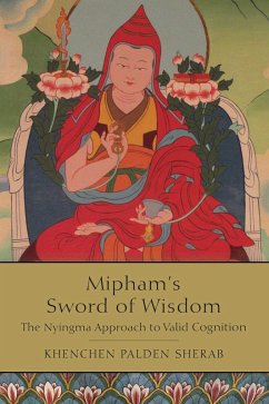 Mipham's Sword of Wisdom (eBook, ePUB) - Khenchen Palden Sherab