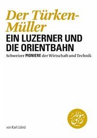 Der Türken-Müller - Lüönd, Karl