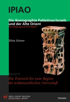 Die Ikonographie Palästinas/Israels und der Alte Orient. Eine Religionsgeschichte in Bildern, 4 Bde. - Schroer, Silvia