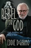 Rebel for God (eBook, ePUB)