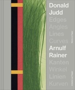 Donald Judd. Arnulf Rainer. Kanten Winkel / Edges Angles, Lines Curves / Linie Kurven - Judd, Donald;Rainer, Arnulf