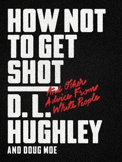 How Not to Get Shot (eBook, ePUB) - Hughley, D. L.; Moe, Doug