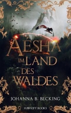 Aésha - Im Land des Waldes - Becking, Johanna B.