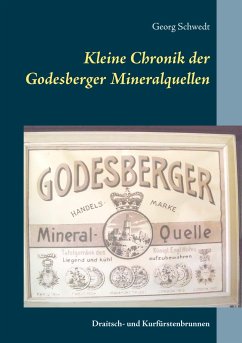 Kleine Chronik der Godesberger Mineralquellen - Schwedt, Georg