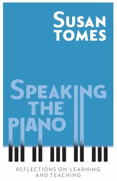 Speaking the Piano (eBook, ePUB) - Tomes, Susan