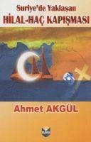 Suriyede Yaklasan Hilal - Hac Kapismasi - Akgül, Ahmet