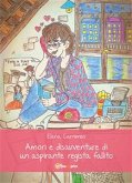 Amori e disavventure di un aspirante regista fallito (eBook, ePUB)