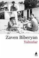 Yalnizlar - Biberyan, Zaven