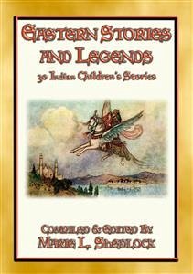 EASTERN STORIES AND LEGENDS - 30 Childrens Stories from India (eBook, ePUB)