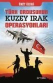 Türk Ordusunun Kuzey Irak Operasyonlari