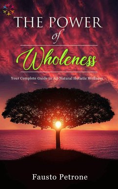 The Power of Wholeness (eBook, ePUB) - Petrone, Fausto