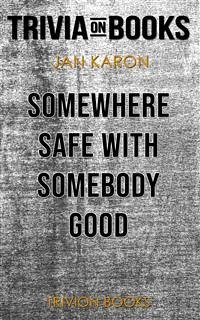 Cover Somewhere Safe with Somebody Good by Jan Karon (Trivia-On-Books) (eBook, ePUB)