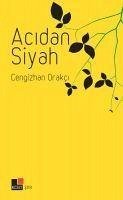 Acidan Siyah - Orakci, Cengizhan