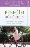 Bebegim Büyürken - Lerner, Claire; Laura Dombro, Amy