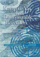 Kayip ve Yas icin Danismanlik Becerileri - M. Humprey, Keren