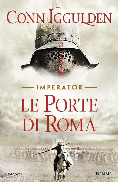 Iggulden, C: Porte di Roma. Imperator