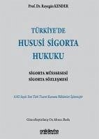 Türkiyede Hususi Sigorta Hukuku - Kender, Rayegan