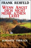 Wenn Angst dich nicht mehr atmen lässt (eBook, ePUB)