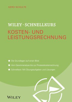 Wiley-Schnellkurs Kosten- und Leistungsrechnung (eBook, ePUB) - Schulte, Gerd