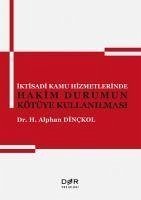 Iktisadi Kamu Hizmetlerinde Hakim Durumun Kötüye Kullanilmasi - Dinckol, Alphan