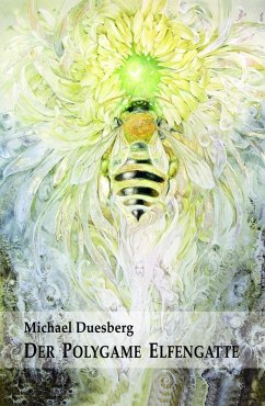 DER POLYGAME ELFENGATTE (eBook, ePUB) - Duesberg, Michael