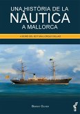 Una història de la nàutica a Mallorca : a bord del bot mallorquí Callao