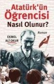 Atatürkün Ögrencisi Nasil Olunur