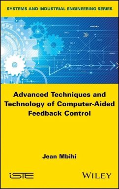 Advanced Techniques and Technology of Computer-Aided Feedback Control (eBook, ePUB) - Mbihi, Jean