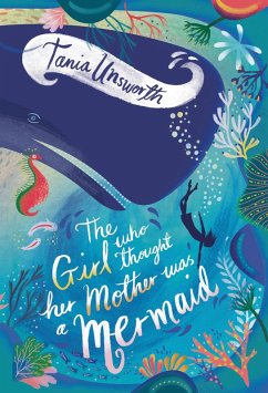 The Girl Who Thought Her Mother Was a Mermaid (eBook, ePUB) - Unsworth, Tania