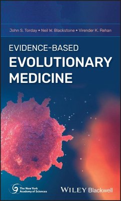 Evidence-Based Evolutionary Medicine (eBook, ePUB) - Torday, John S.; Blackstone, Neil W.; Rehan, Virender K.